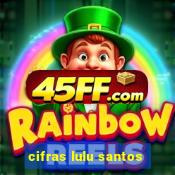 cifras lulu santos